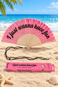 Hand Fan "I Just Wanna Have Fun" Pink Glitter